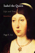 Isabel the Queen: Life and Times