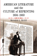 American Literature and the Culture of Reprinting, 1834-1853 (Material Texts)