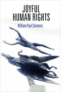 Joyful Human Rights (Pennsylvania Studies in Human Rights)