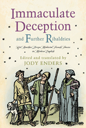 Immaculate Deception and Further Ribaldries: Yet Another Dozen Medieval French Farces in Modern English (The Middle Ages Series)