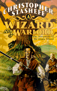A Wizard and a Warlord: The Adventures of the Rogue Wizard (Chronicles of the Rogue Wizard)