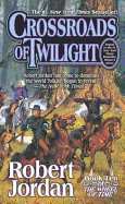 Crossroads of Twilight (The Wheel of Time #10)