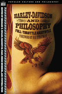 Harley-Davidson and Philosophy: Full-Throttle Aristotle (Popular Culture and Philosophy)