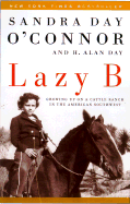 Lazy B: Growing up on a Cattle Ranch in the American Southwest