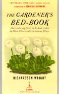 The Gardener's Bed-Book: Short and Long Pieces to