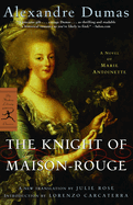 The Knight of Maison-Rouge: A Novel of Marie Antoinette (Modern Library Classics)