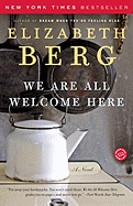 We Are All Welcome Here: A Novel