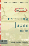 Inventing Japan: 1853-1964 (Modern Library Chronicles)