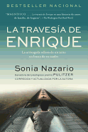La Travesia de Enrique: La arriesgada odisea de un ni├â┬▒o en busca de su madre (Spanish Edition)