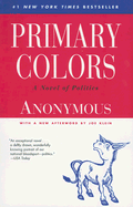 Primary Colors: A Novel of Politics