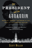 The President and the Assassin: McKinley, Terror, and Empire at the Dawn of the American Century