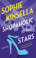 Shopaholic to the Stars: A Novel