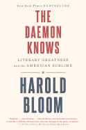 The Daemon Knows: Literary Greatness and the American Sublime