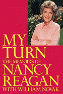 My Turn: The Memoirs of Nancy Reagan