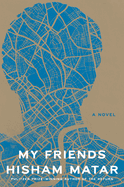 My Friends: A Novel