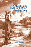 A History of the Timucua Indians and Missions (Florida Museum of Natural History: Ripley P. Bullen Series)