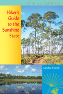 Hiker's Guide to the Sunshine State (Wild Florida)
