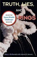 'Truth, Lies, and O-Rings: Inside the Space Shuttle Challenger Disaster'