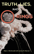 'Truth, Lies, and O-Rings: Inside the Space Shuttle Challenger Disaster'