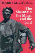 'The Mountain, the Miner, and the Lord and Other Tales from a Country Law Office'