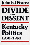 Divide and Dissent: Kentucky Politics, 1930-1963