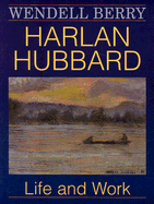 Harlan Hubbard: Life and Work (Blazer Lectures)