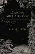 Kentucky Archaeology (Perspectives On Kentucky's Past)