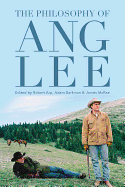 The Philosophy of Ang Lee (Philosophy Of Popular Culture)