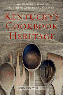 Kentucky's Cookbook Heritage: Two Hundred Years of Southern Cuisine and Culture