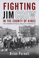 Fighting Jim Crow in the County of Kings: The Congress of Racial Equality in Brooklyn