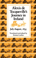 Alexis De Tocqueville's Journey in Ireland, July-August, 1835