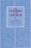 Christian Instruction; Admonition and Grace; The Christian Combat; Faith, Hope and Charity (Fathers of the Church Patristic Series)
