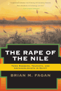 'The Rape of the Nile: Tomb Robbers, Tourists, and Archaeologists in Egypt, Revised and Updated'