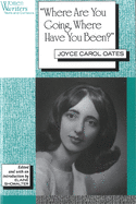 ''Where Are You Going, Where Have You Been?': Joyce Carol Oates'