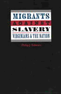 Migrants Against Slavery: Virginians and the Nation