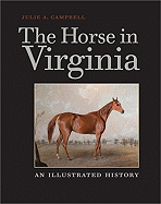 The Horse in Virginia: An Illustrated History