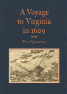 'A Voyage to Virginia in 1609: Two Narratives: Strachey's ''true Reportory'' and Jourdain's Discovery of the Bermudas'