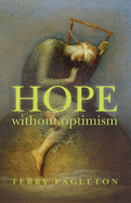Hope without Optimism (Page-Barbour Lectures)