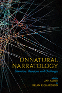'Unnatural Narratology: Extensions, Revisions, and Challenges'