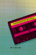 Radioapocrypha (OSU JOURNAL AWARD POETRY)