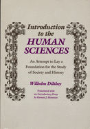 Introduction to the Human Sciences: An Attempt to Lay a Foundation for the Study of Society and History