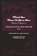 What the Wine-Sellers Buy Plus Three: Four Plays by Ron Milner (African American Life Series)