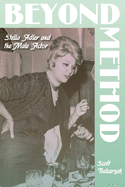 Beyond Method: Stella Adler and the Male Actor (Contemporary Approaches to Film and Media Series)