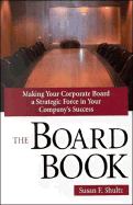 The Board Book: Making Your Corporate Board a Strategic Force in Your Company's Success