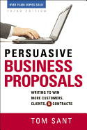 'Persuasive Business Proposals: Writing to Win More Customers, Clients, and Contracts'