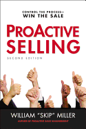 ProACTIVE Selling: Control the Process--Win the Sale