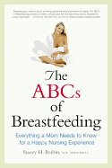 The ABCs of Breastfeeding: Everything a Mom Needs