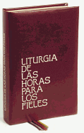 Liturgia de las Horas para Fieles (Rite/Ritual Books) (Spanish Edition)