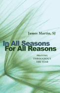 'In All Seasons, for All Reasons: Praying Throughout the Year'