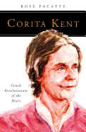 Corita Kent: Gentle Revolutionary of the Heart (People of God)